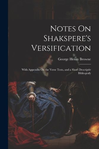 Notes On Shakspere's Versification