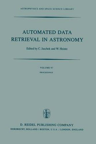 Cover image for Automated Data Retrieval in Astronomy: Proceedings of the 64th Colloquium of the International Astronomical Union held in Strasbourg, France, July 7-10, 1981