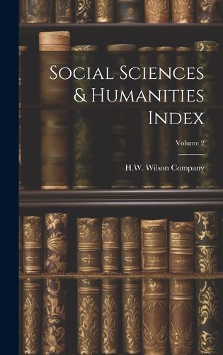 Social Sciences & Humanities Index; Volume 2