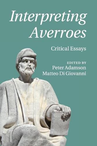 Interpreting Averroes: Critical Essays