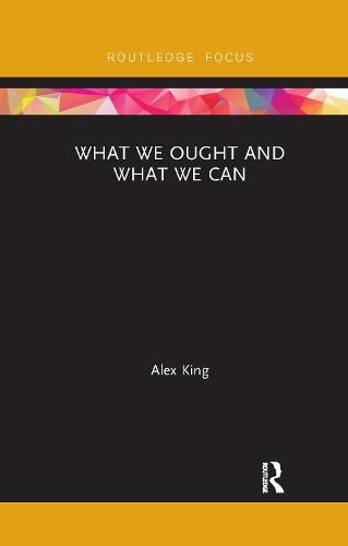 Cover image for What We Ought and What We Can