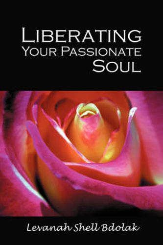 Cover image for Liberating Your Passionate Soul