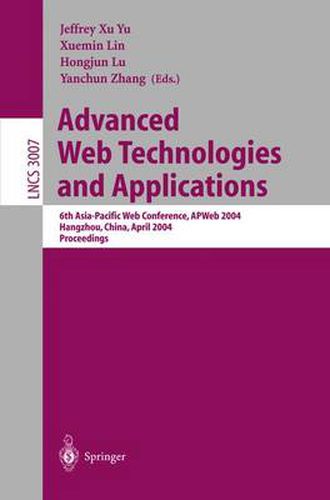 Advanced Web Technologies and Applications: 6th Asia-Pacific Web Conference, APWeb 2004, Hangzhou, China, April 14-17, 2004, Proceedings