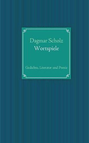 Cover image for Wortspiele: Gedichte, Literatur und Poesie