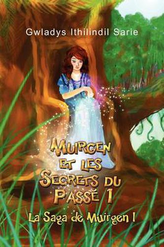 Cover image for Muirgen Et Les Secrets Du Pass: La Saga de Muirgen I