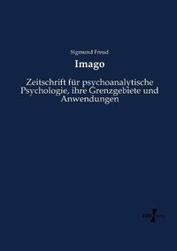Cover image for Imago: Zeitschrift fur psychoanalytische Psychologie, ihre Grenzgebiete und Anwendungen
