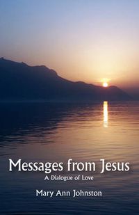 Cover image for Messages from Jesus: A Dialogue of Love