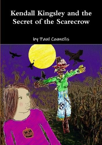 Cover image for Kendall Kingsley and the Secret of the Scarecrow