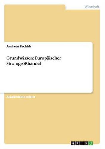 Cover image for Grundwissen: Europaischer Stromgrosshandel