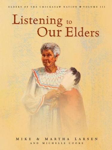 Listening to Our Elders: Elders of the Chickasaw Nation