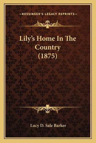 Lily's Home in the Country (1875)