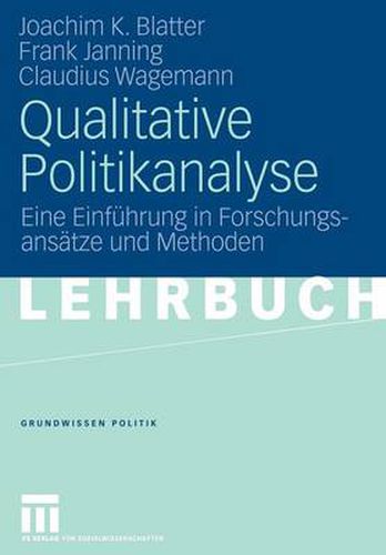 Cover image for Qualitative Politikanalyse: Eine Einfuhrung in Forschungsansatze Und Methoden