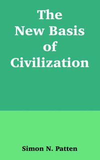 Cover image for The New Basis of Civilization