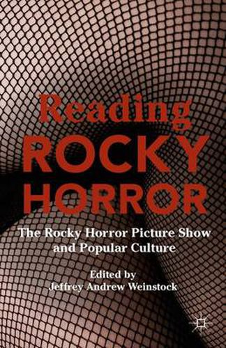 Cover image for Reading Rocky Horror: The Rocky Horror Picture Show and Popular Culture