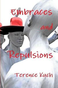 Cover image for Embraces and Repulsions