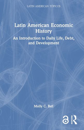 Cover image for Latin American Economic History