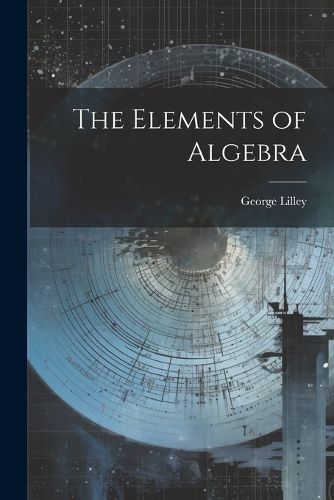 Cover image for The Elements of Algebra