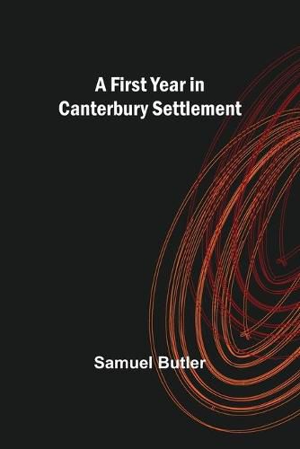 Cover image for A First Year in Canterbury Settlement