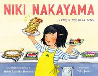 Cover image for Niki Nakayama: A Chef's Tale in 13 Bites