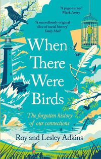 Cover image for When There Were Birds