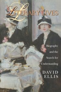 Cover image for Literary Lives: Biography and the Search for Understanding