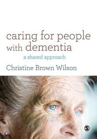 Cover image for Caring for People with Dementia: A Shared Approach