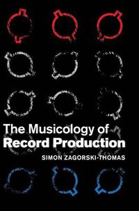 Cover image for The Musicology of Record Production