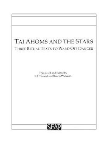 Tai Ahoms and the Stars: Three Ritual Texts to Ward off Danger