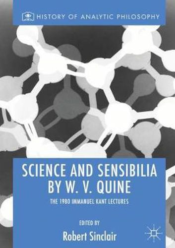 Cover image for Science and Sensibilia by W. V. Quine: The 1980 Immanuel Kant Lectures