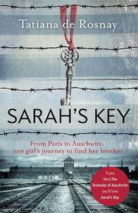 Cover image for Sarah's Key: From Paris to Auschwitz, one girl's journey to find her brother