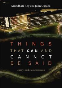 Cover image for Things That Can and Cannot Be Said: Essays and Conversations