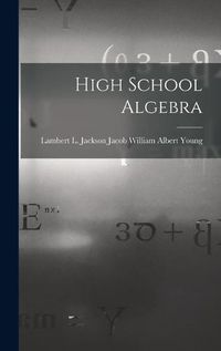 Cover image for High School Algebra