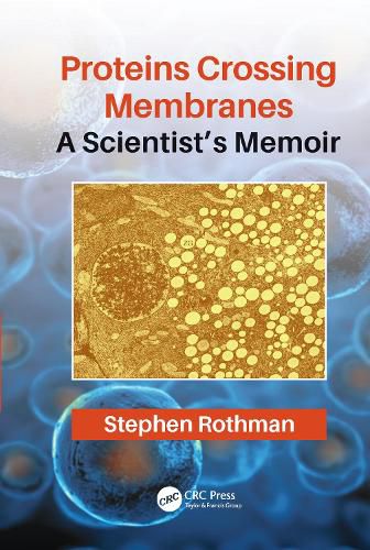Cover image for Proteins Crossing Membranes: A Scientist's Memoir