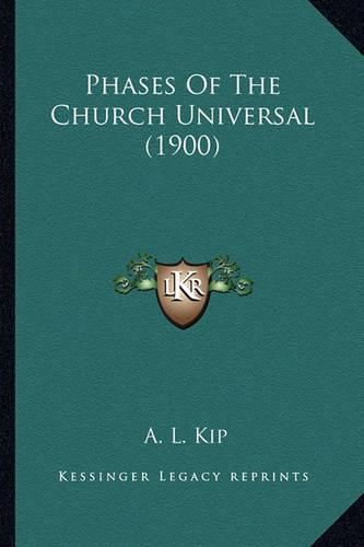 Cover image for Phases of the Church Universal (1900)