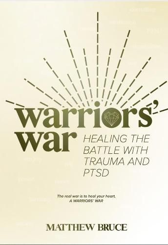 Warriors' War: Healing the Battle With Trauma and PTSD