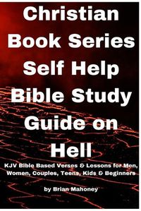 Cover image for Christian Book Series Self Help Bible Study Guide on Hell