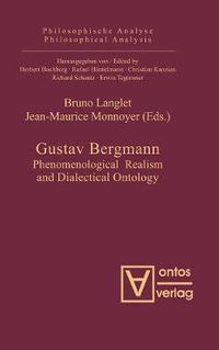 Cover image for Gustav Bergmann: Phenomenological Realism and Dialectical Ontology