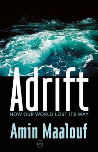 Cover image for Adrift: How Our World Lost Its Way