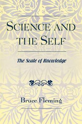 Cover image for Science and the Self: The Scale of Knowledge