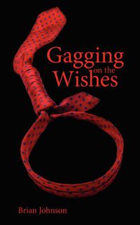 Cover image for Gagging on the Wishes