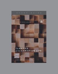 Cover image for Basics of the Christian Life, The