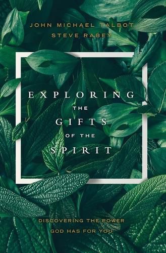 Cover image for Exploring the Gifts of the Spirit: Discovering the Power God Has for You