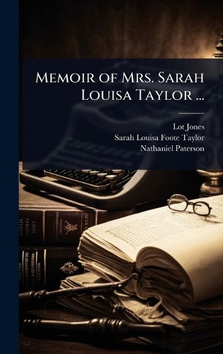 Cover image for Memoir of Mrs. Sarah Louisa Taylor ...