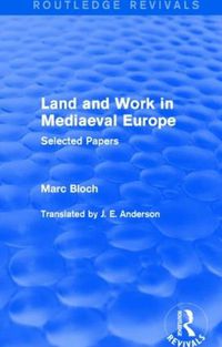 Cover image for Land and work in mediaeval Europe: Selected Papers