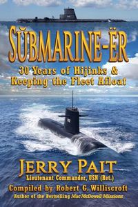 Cover image for S&#364;bmarine-Er: 30 Years of Hijinks & Keeping the Fleet Afloat