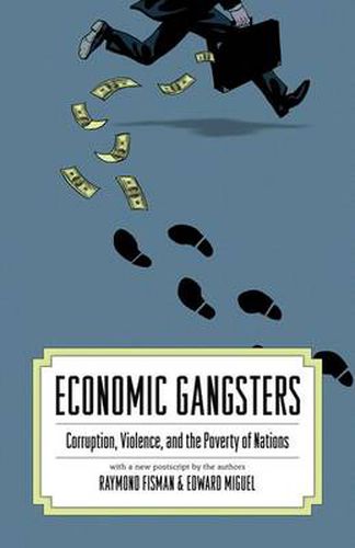 Cover image for Economic Gangsters: Corruption, Violence, and the Poverty of Nations