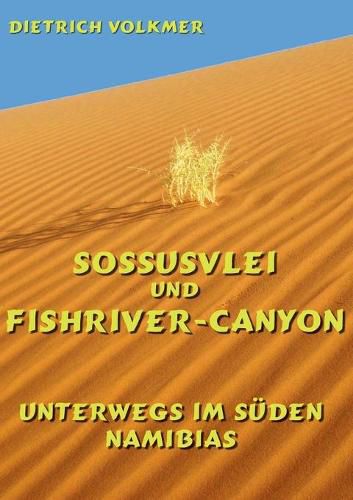 Cover image for Sossusvlei und Fishriver-Canyon: Unterwegs im Suden Namibias