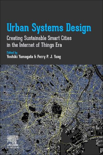 Cover image for Urban Systems Design: Creating Sustainable Smart Cities in the Internet of Things Era