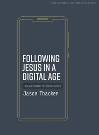 Cover image for Following Jesus in a Digital Age Bible Study Book