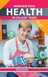 Cover image for Maintain Your Health in College Years